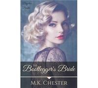 The Bootleggers Bride - M.K. Chester - Draft2Digital - Livre en Anglais M.K. ChesterM.K. Chester (Auteur)