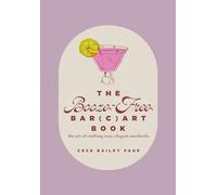 The Booze-free Bar-cart Book: The Art of Crafting Easy, Elegant Mocktails