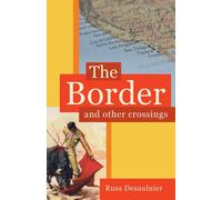 The Border And Other Crossings