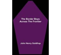 The Border Boys Across The Frontier