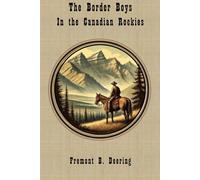 The Border Boys in the Canadian Rockies