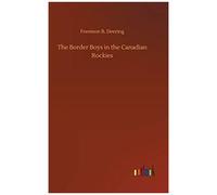 The Border Boys In The Canadian Rockies