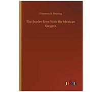 The Border Boys With The Mexican Rangers.