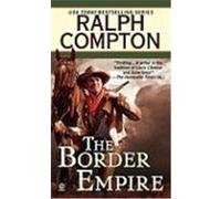 The Border Empire, Signet Historical Fiction, No. Ae9209 Ralph Compton (Auteur)