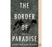 The Border of Paradise: A Novel - [Version Originale] Esmé Weijun Wang (Auteur)