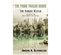 The Border Watch, A Story Of The Great Chief's Last Stand