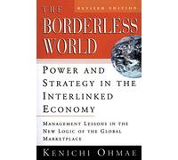 The Borderless World Kenichi Omae (Auteur)