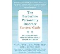 The Borderline Personality Disorder Survival Guide: Everything You Need to Know About Living with BPD