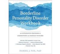 The Borderline Personality Disorder Workbook by Daniel Fox Daniel Fox (Auteur)