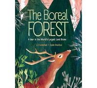 The Boreal Forest: A Year in the World's Largest Land Biome