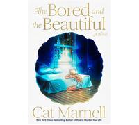 The Bored and the Beautiful A Novel - Cat Marnell - Crown - ebook (ePub) - Livre