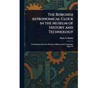 The Borghesi Astronomical Clock in the Museum of History and Technology