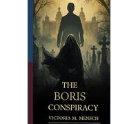 The Boris Conspiracy: How Did King Boris III of Bulgaria Die in August 1943