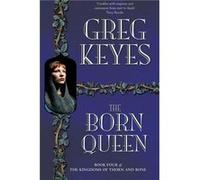 The Born Queen - Greg Keyes - Pan Macmillan - Livre en Anglais - Paperback Greg KeyesGreg Keyes (Auteur)