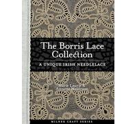 The Borris Lace Collection: A Unique Irish Needlelace