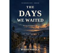 The Borrowed Earth: The Days We Waited