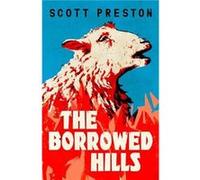 The Borrowed Hills by Scott Preston Scott Preston (Auteur)