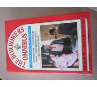 The Borrowers Omnibus: the Borrowers / the Borrowers Afield / the Borrowers Afloat / the Borrowers Aloft