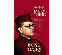 The Bose Dairy: Rebel with a Cause: Pages from the Diary of India’s Most Fearless Revolutionary
