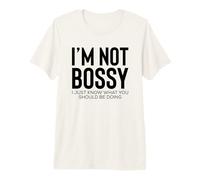 The Boss I'm Not Bossy I Just Know What You Should Be Doing T-Shirt Haut de Gamme