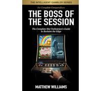 The Boss of the Session: The Complete Slot Technician's Guide to Reclaim the Edge