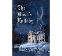 The Boss’s Lullaby: Book Three in The Tales of Grand Meadows