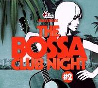 The Bossa Club Night 2