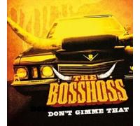 THE BOSSHOSS - DON'T GIMME THAT (2-TRACK) CD SINGLE NEW
