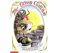 The Bossy Gallito / El Gallo De Bodas: A Traditional Cuban Folktale (Bilingual)