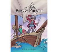 The Bossy Pirate by John Steven Gurney John Steven Gurney (Auteur)