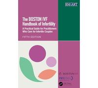 The Boston Ivf Handbook of Infertility: A Practical Guide for Practitioners Who Care for Infertile Couples