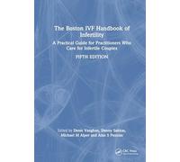 The Boston Ivf Handbook of Infertility: A Practical Guide for Practitioners Who Care for Infertile Couples