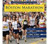 The Boston Marathon by Tom Derderian Tom Derderian, Bill Rodgers (Auteur)