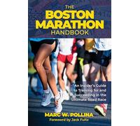 The Boston Marathon Handbook