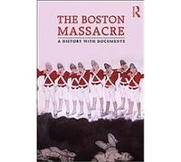 The Boston Massacre Neil L. York (Auteur)