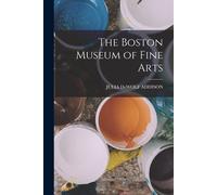 The Boston Museum Of Fine Arts