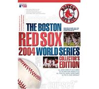 The Boston Red Sox 2004 World Series Collector's Edition by Curt Schilling