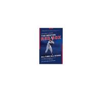The Boston Red Sox All-Time All-Stars