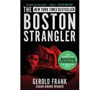 The Boston Strangler by Gerold Frank Gerold Frank (Auteur)