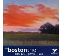 The Boston Trio: Brahms, Ravel, Suk