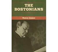 The Bostonians (Vol. I And Vol. Ii)