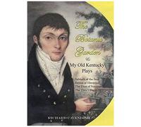 The Botanic Garden And My Old Kentucky Plays