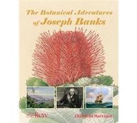 The Botanical Adventures of Joseph Banks by Christina Harrison Christina Harrison (Auteur)