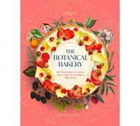 The Botanical Bakery 60 Delicious Recipes That Make Your Bakes Blossom - Jenny Linford - OH - ebook (ePub) - Livre