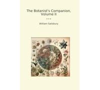 The Botanist's Companion, Volume II