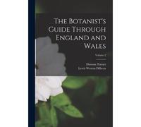The Botanist's Guide Through England And Wales; Volume 2