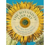 The Botanists Library: The Most Important Botanical Books in History