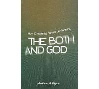 The Both/And God: How Christianity Thrives on Paradox