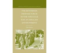 The Botswana Defense Force In The Struggle For An African Environment