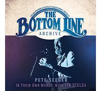 Pete Seeger - The Bottom Line Archive Series: In Their Own Words: With Vin Scels
